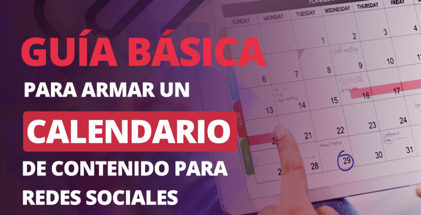 Guía básica para armar un calendario de contenido para Redes Sociales