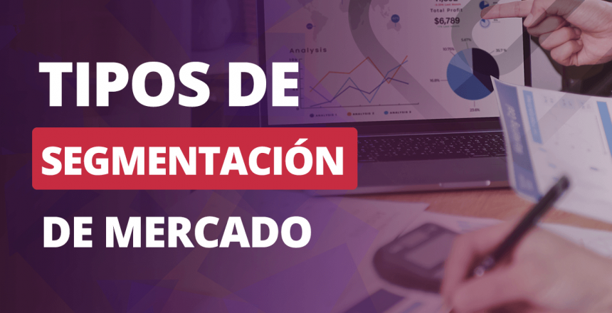 Tipos de segmentación de mercado